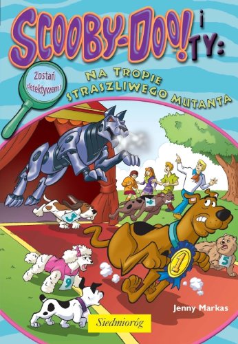 Scooby-Doo! i Ty Na tropie straszliwego mutanta Books