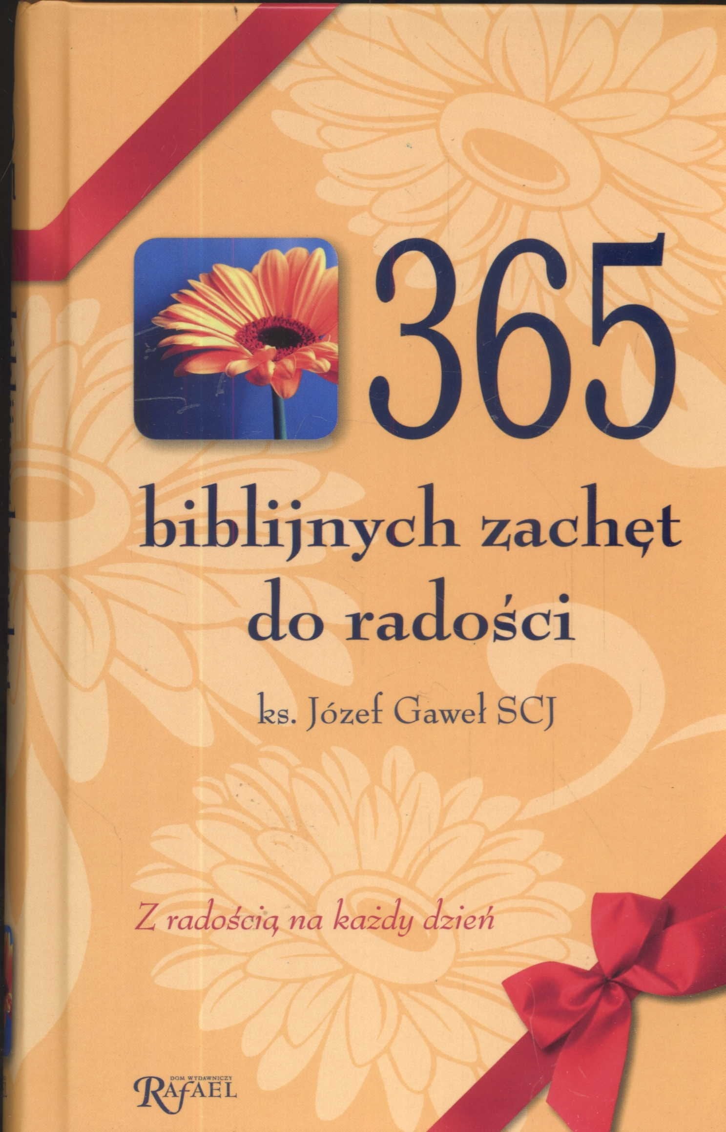 365 biblijnych zachęt do radości: Z radością na każdy dzień Books