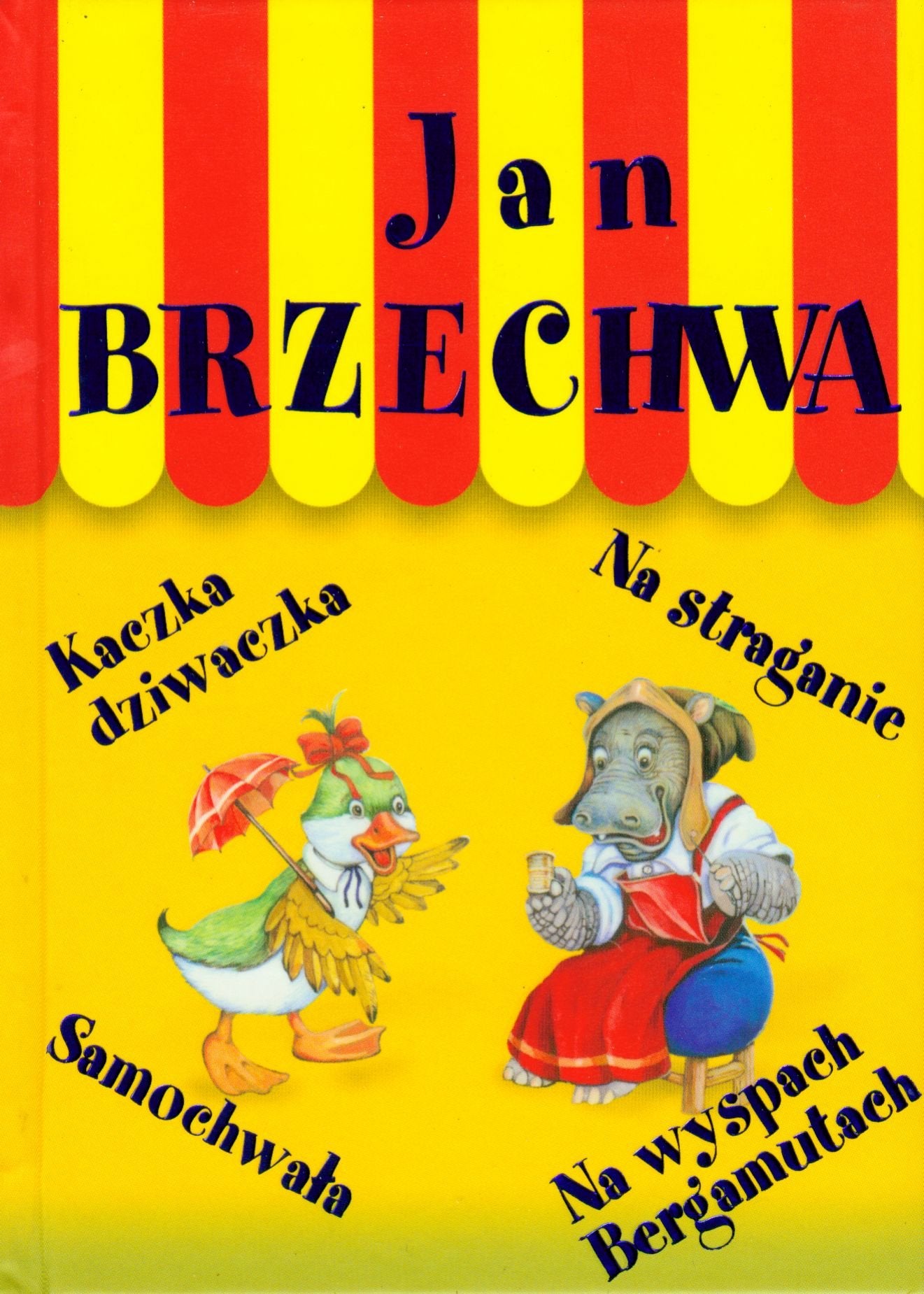 Kaczka dziwaczka Na straganie Samochwała Na wyspach Bergamutach Books
