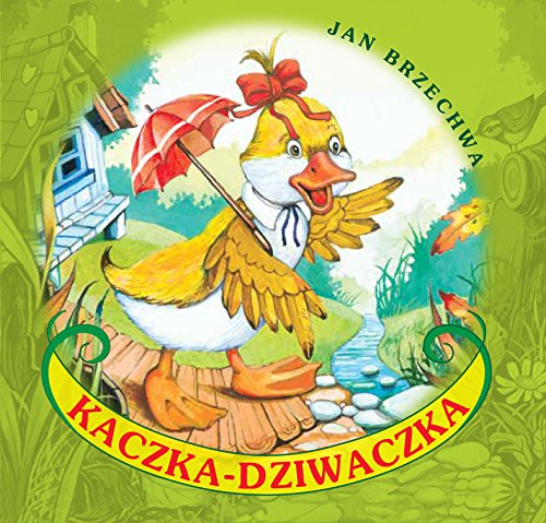 Kaczka-Dziwaczka (KLASYKA WIERSZYKA) Books