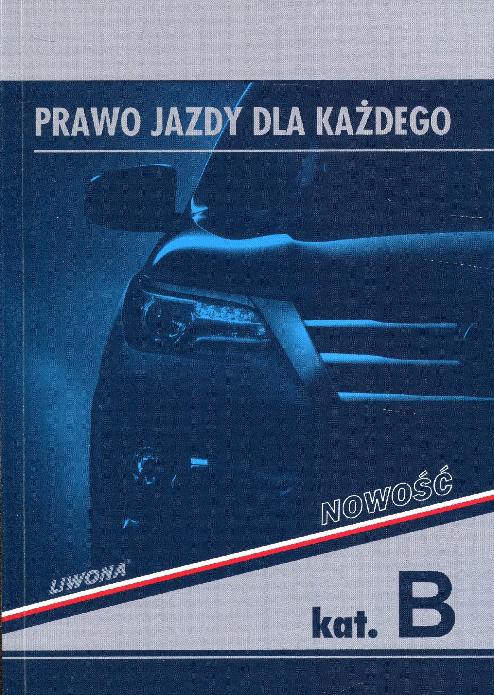 Prawo jazdy dla kazdego kat.B Podrecznik Reference Books