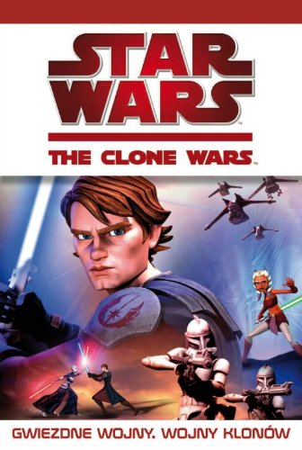 Gwiezdne Wojny Wojny Klonów (CLONE WARS) Books