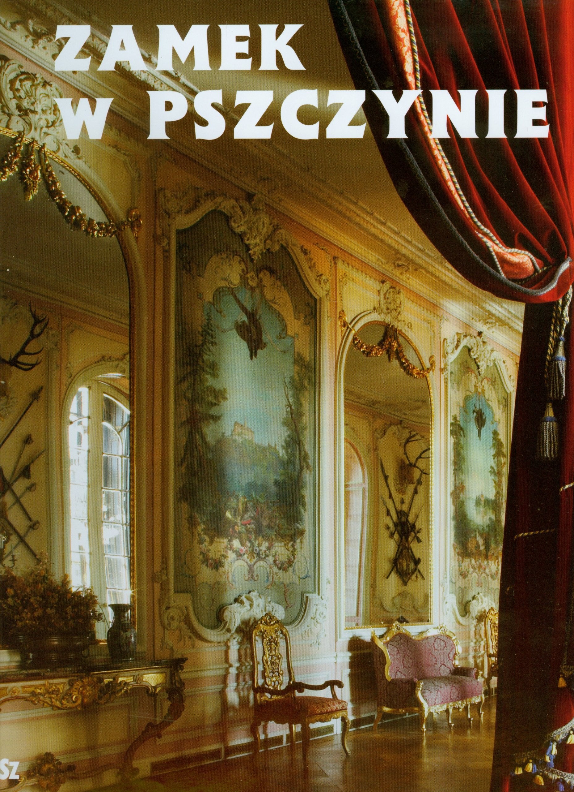 Zamek w Pszczynie Perła śląskiej architektury: wersja polsko-angielska Books