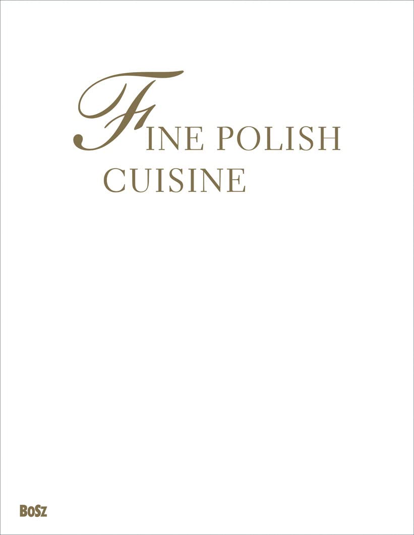 Fine Polish cuisine All the flavours of the year book