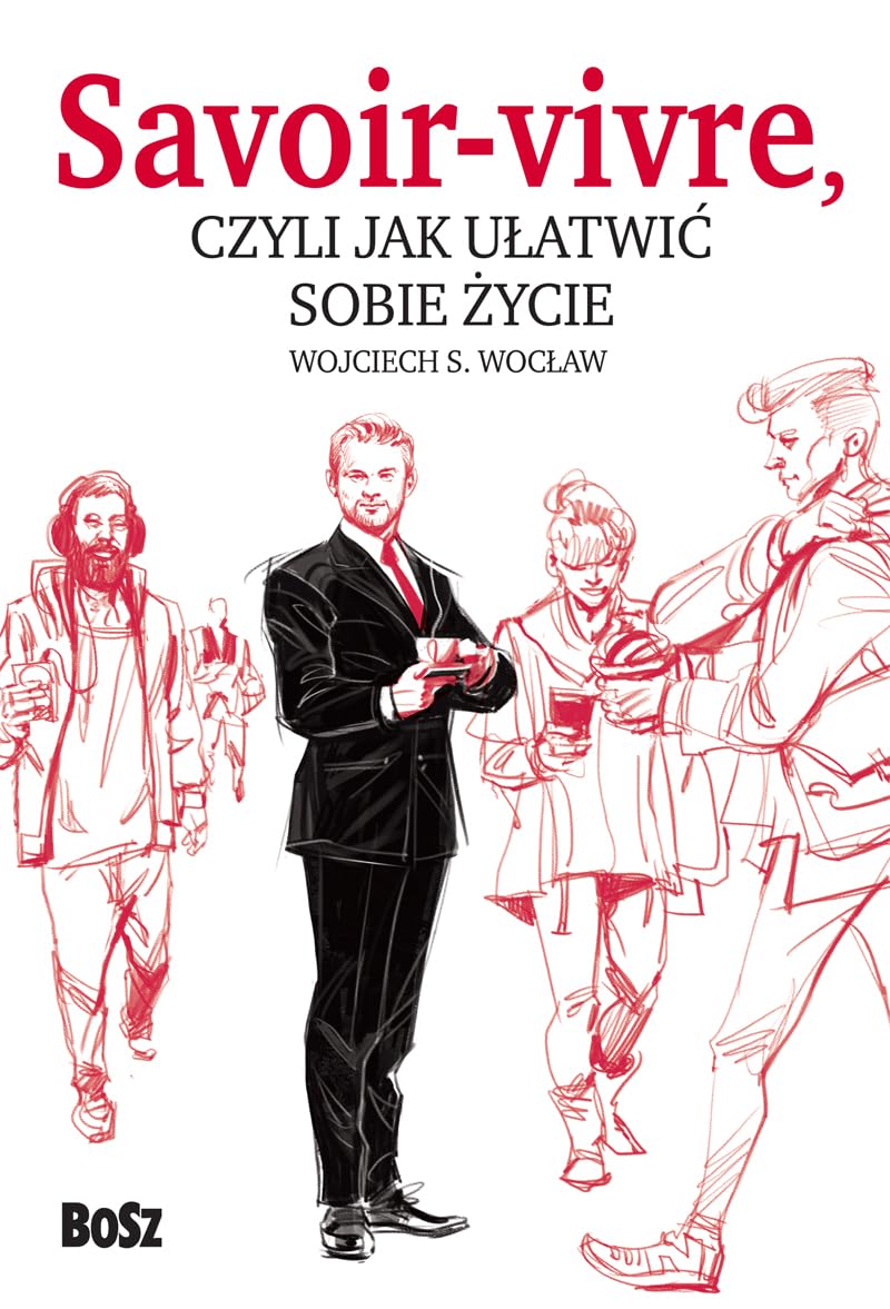 Savoir vivre czyli jak ulatwic sobie zycie Learning & Reference