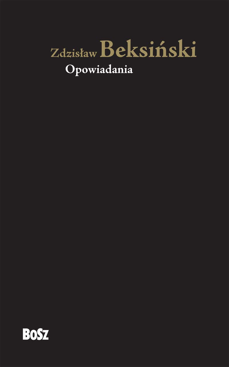 Zdzisław Beksiński Opowiadania book