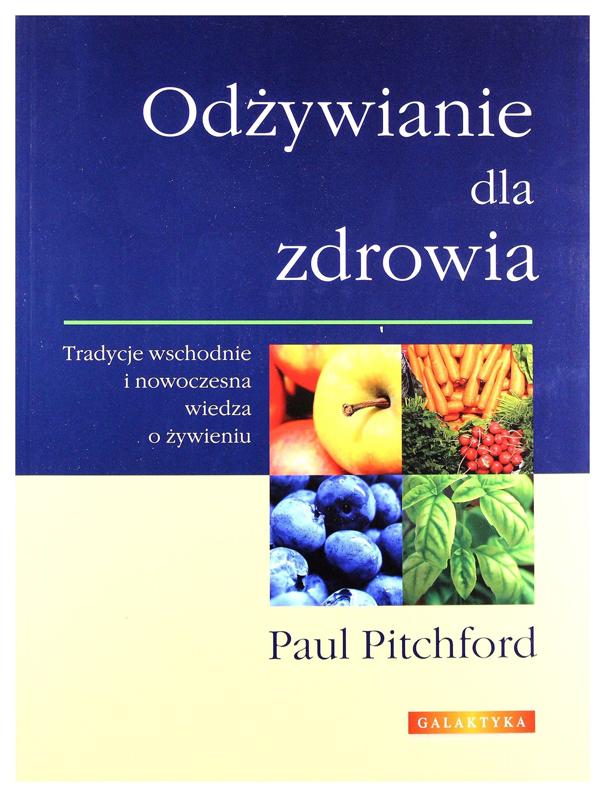 Odzywianie dla zdrowia: Tradycje wschodnie i nowoczesna wiedza o żywieniu Medicine