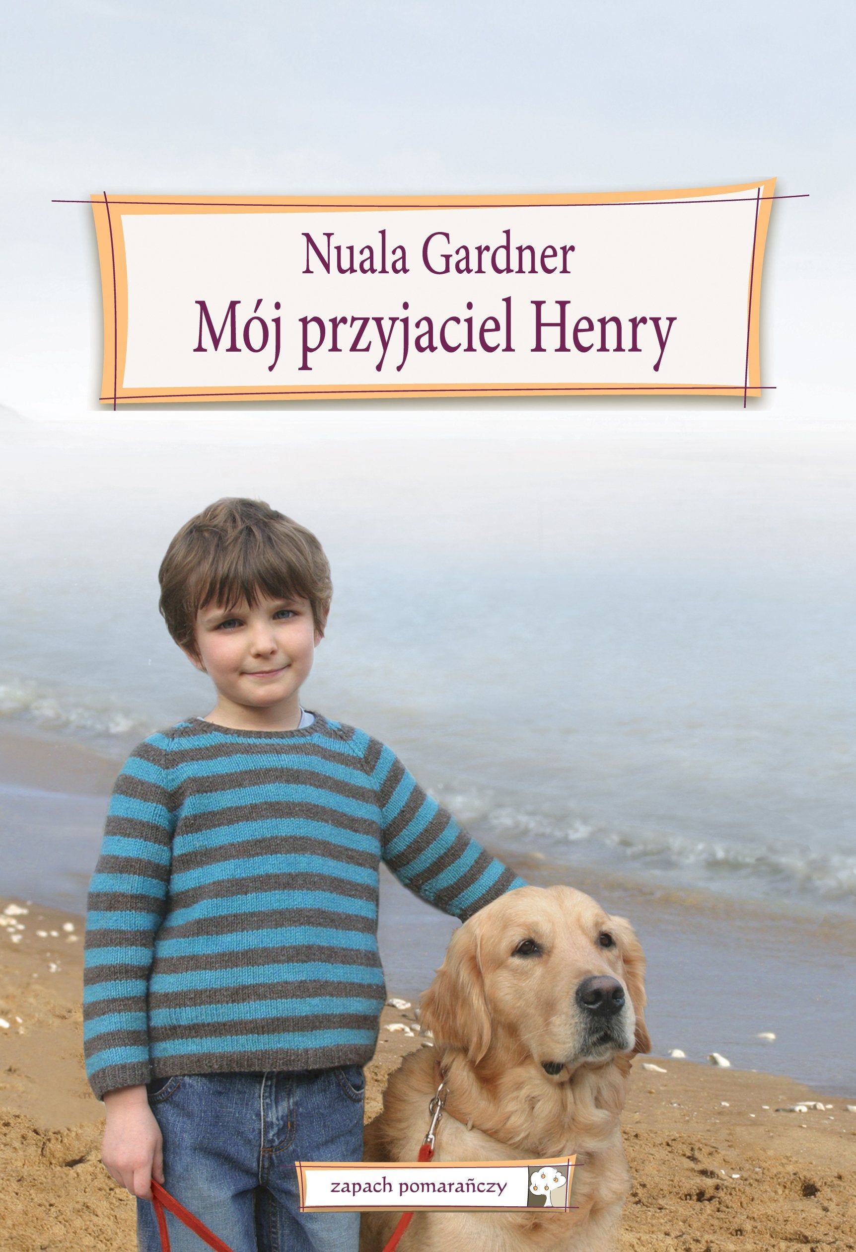 Mój przyjaciel Henry (ZAPACH POMARAŃCZY) Books
