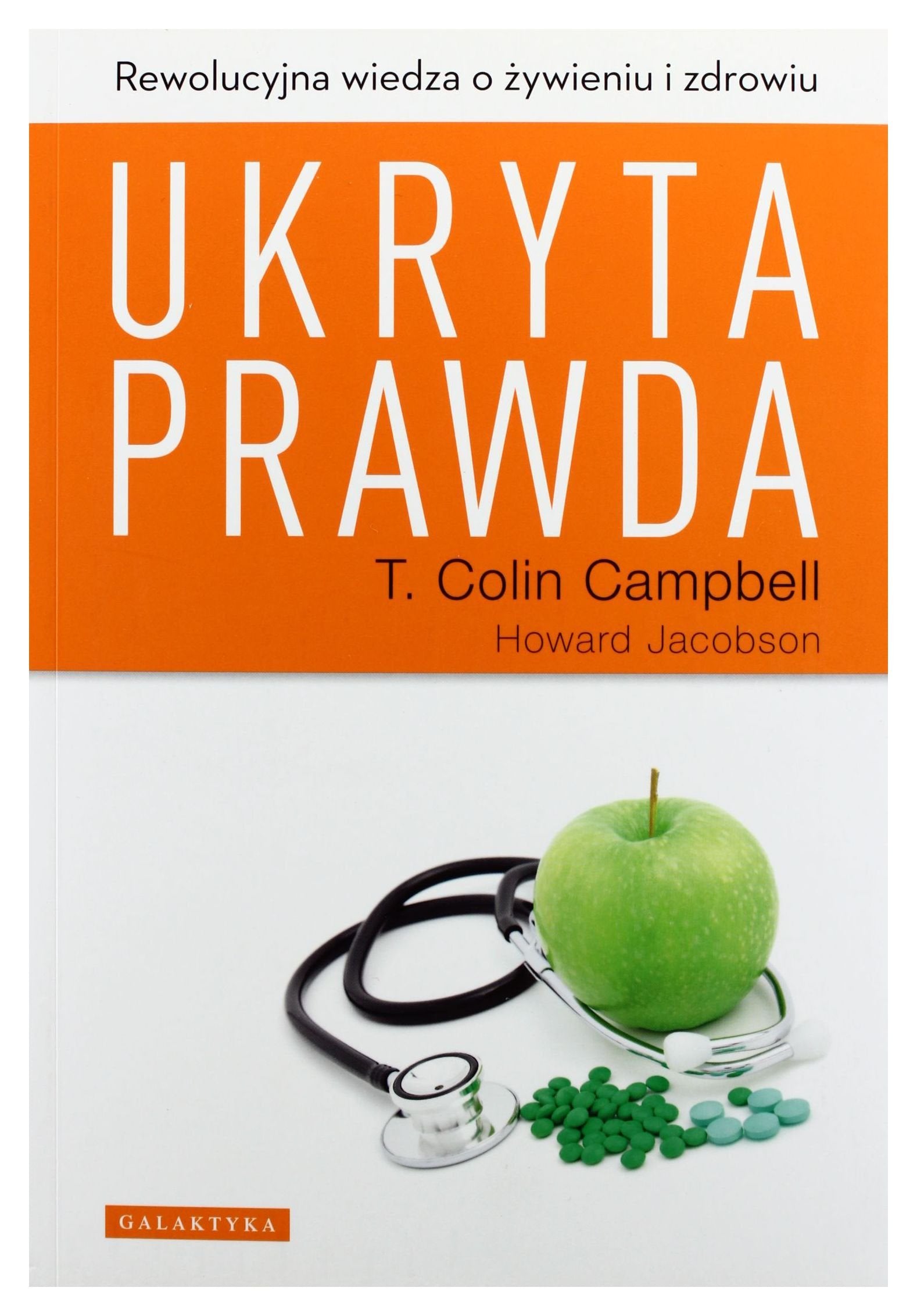 Ukryta prawda. Rewolucyjna wiedza o zywieniu i zdrowiu Books