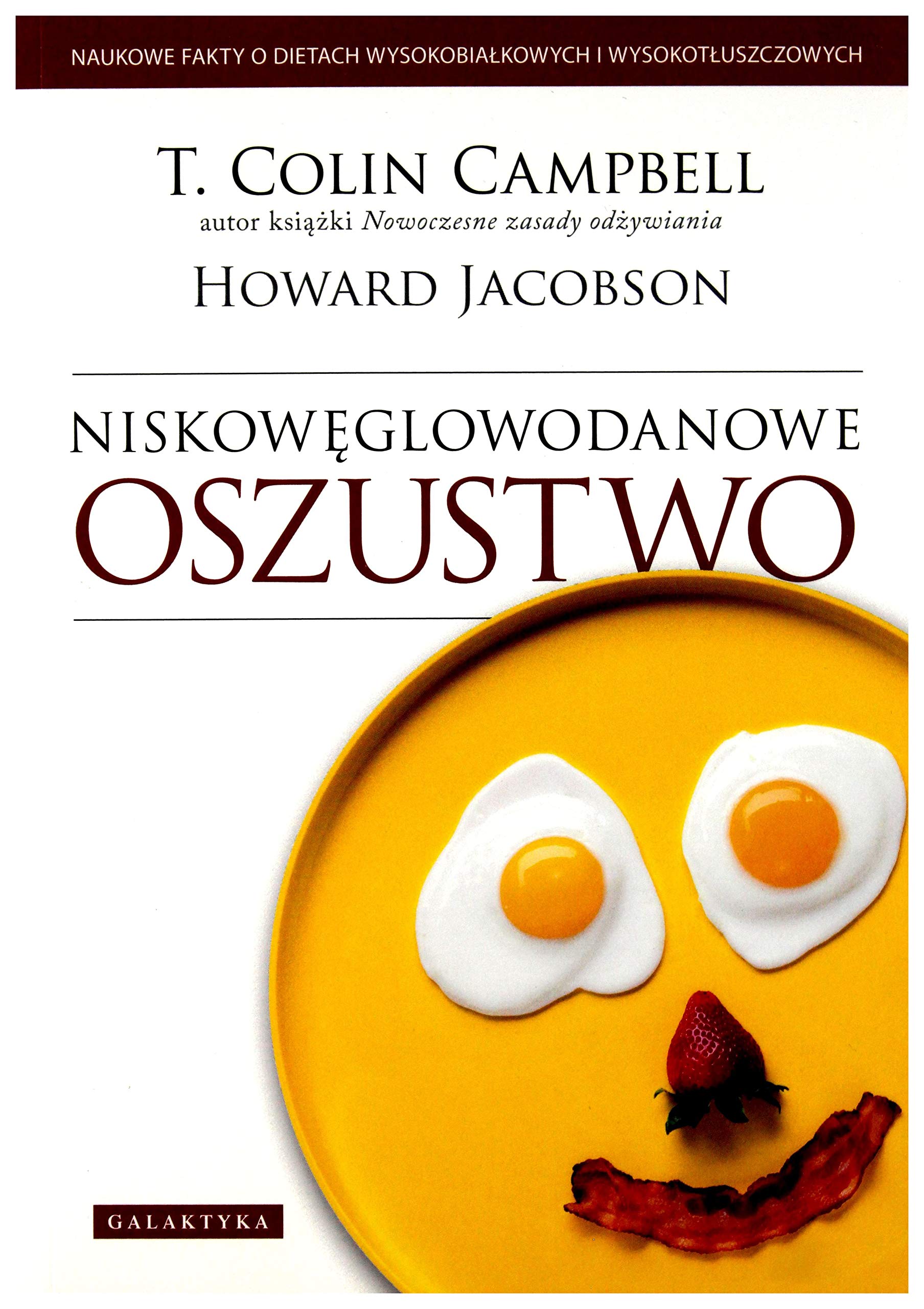 Niskoweglowodanowe oszustwo: Naukowa prawda o wysokobiałkowych i wysokotłuszczowych dietach. Medicine
