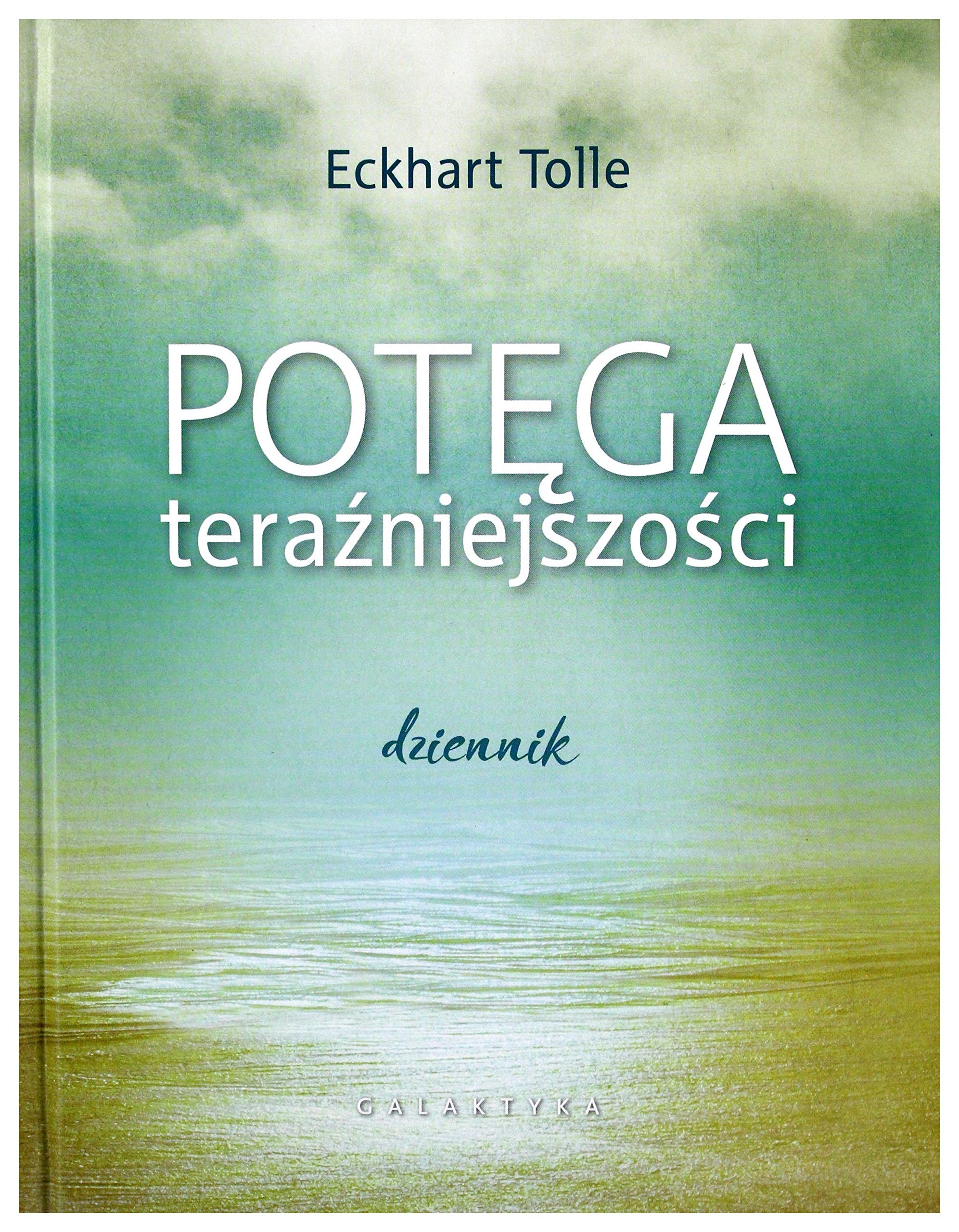 Potęga teraźniejszości. Dziennik - Eckhart Tolle Books