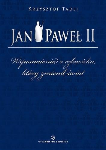 Jan Pawel II. Wspomnienia o czlowieku, ktory zmienil swiat Books