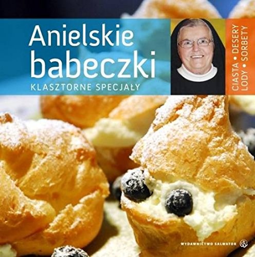 Anielskie babeczki. Klasztorne specjaly Books