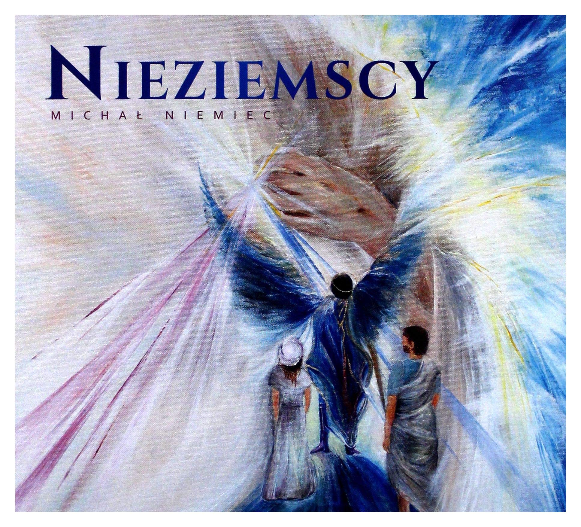 MichaĹ Niemiec: Nieziemscy (digibook) Music
