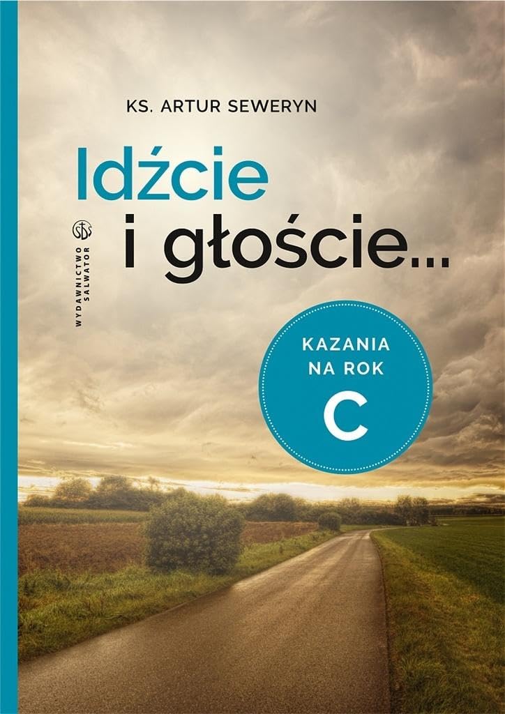 Idźcie i głoście. Kazania na rok C Books