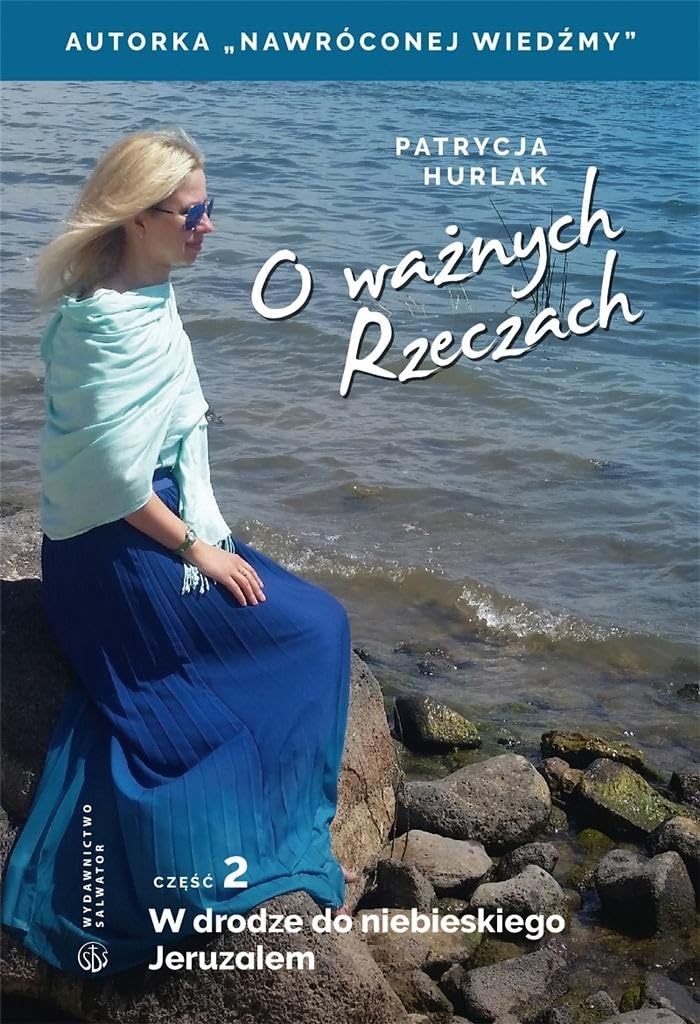 O ważnych Rzeczach cz. 2. W drodze do niebieskiego Jeruzalem Books