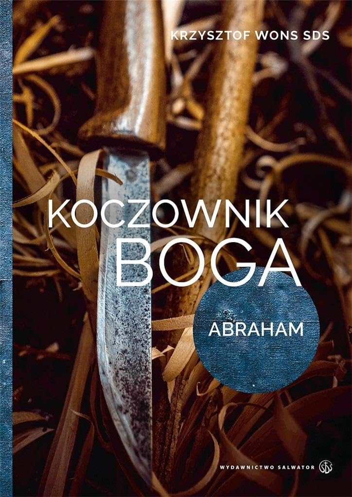 Koczownik Boga. Abraham Books