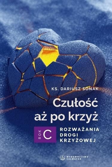 Czułość aż po krzyż. Rozważania drogi krzyżowej Books