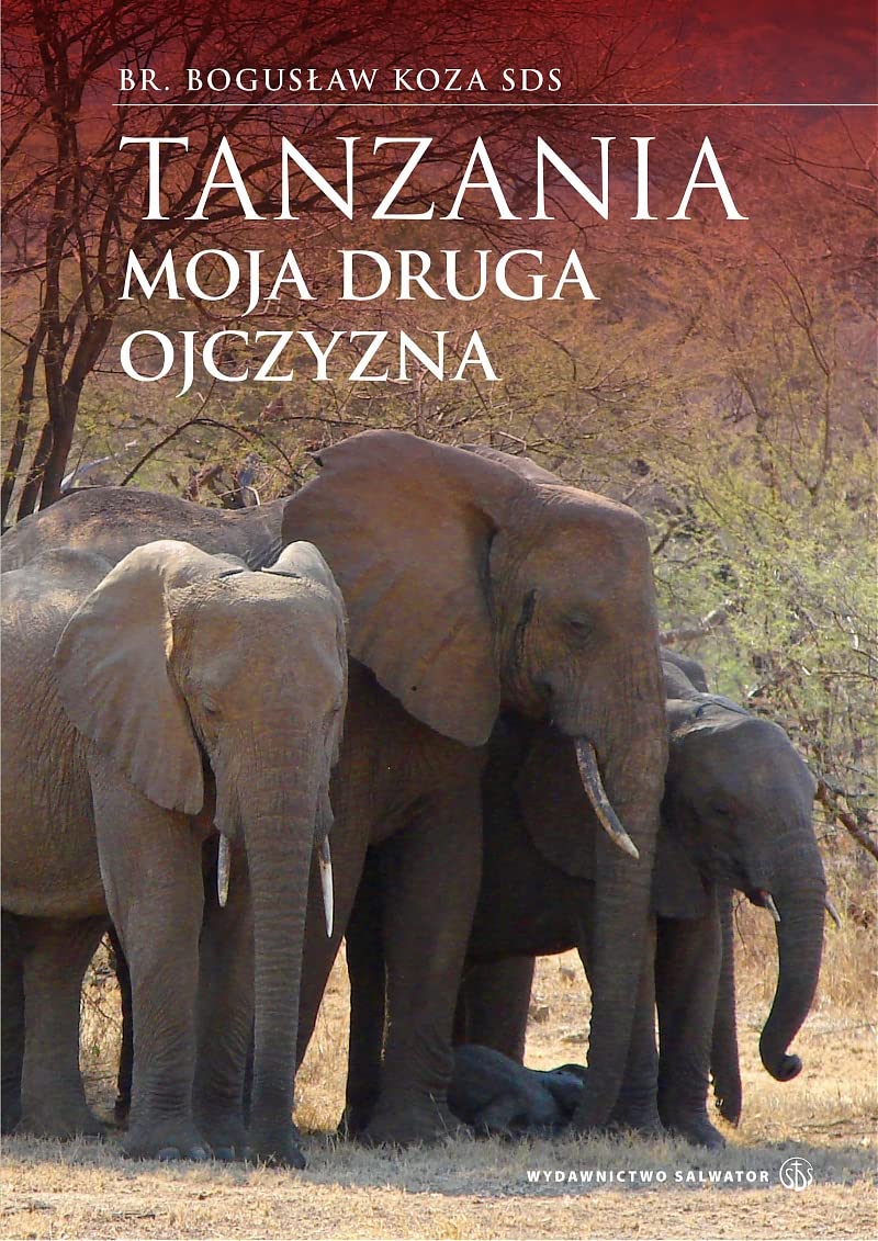Tanzania - moja druga ojczyzna Books