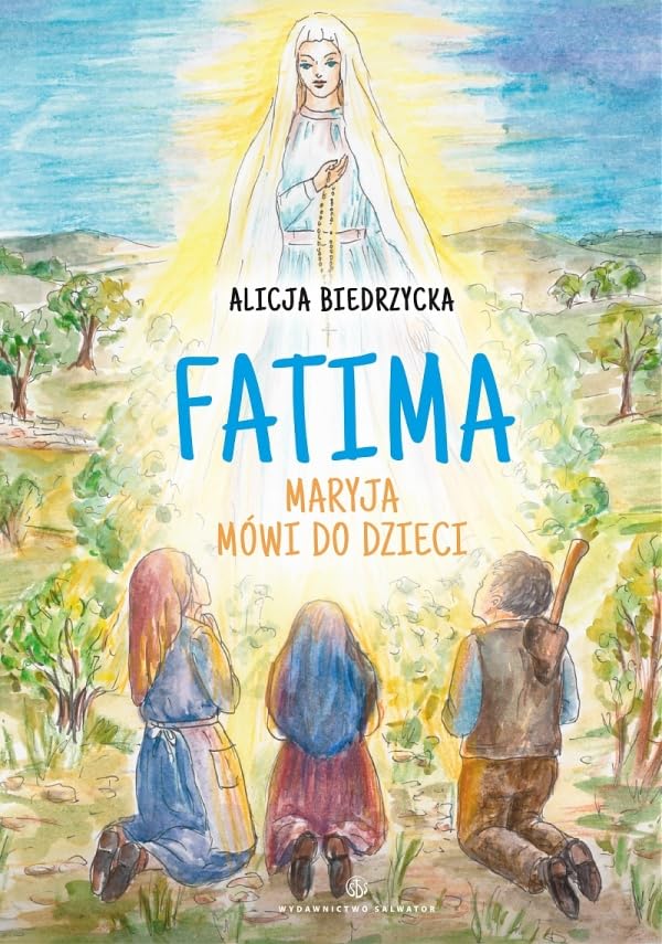 Fatima. Maryja mówi do dzieci Books