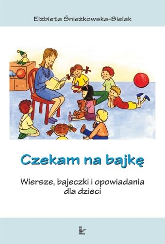 Czekam na bajkę Wiersze bajeczki i opowiadania dla dzieci book