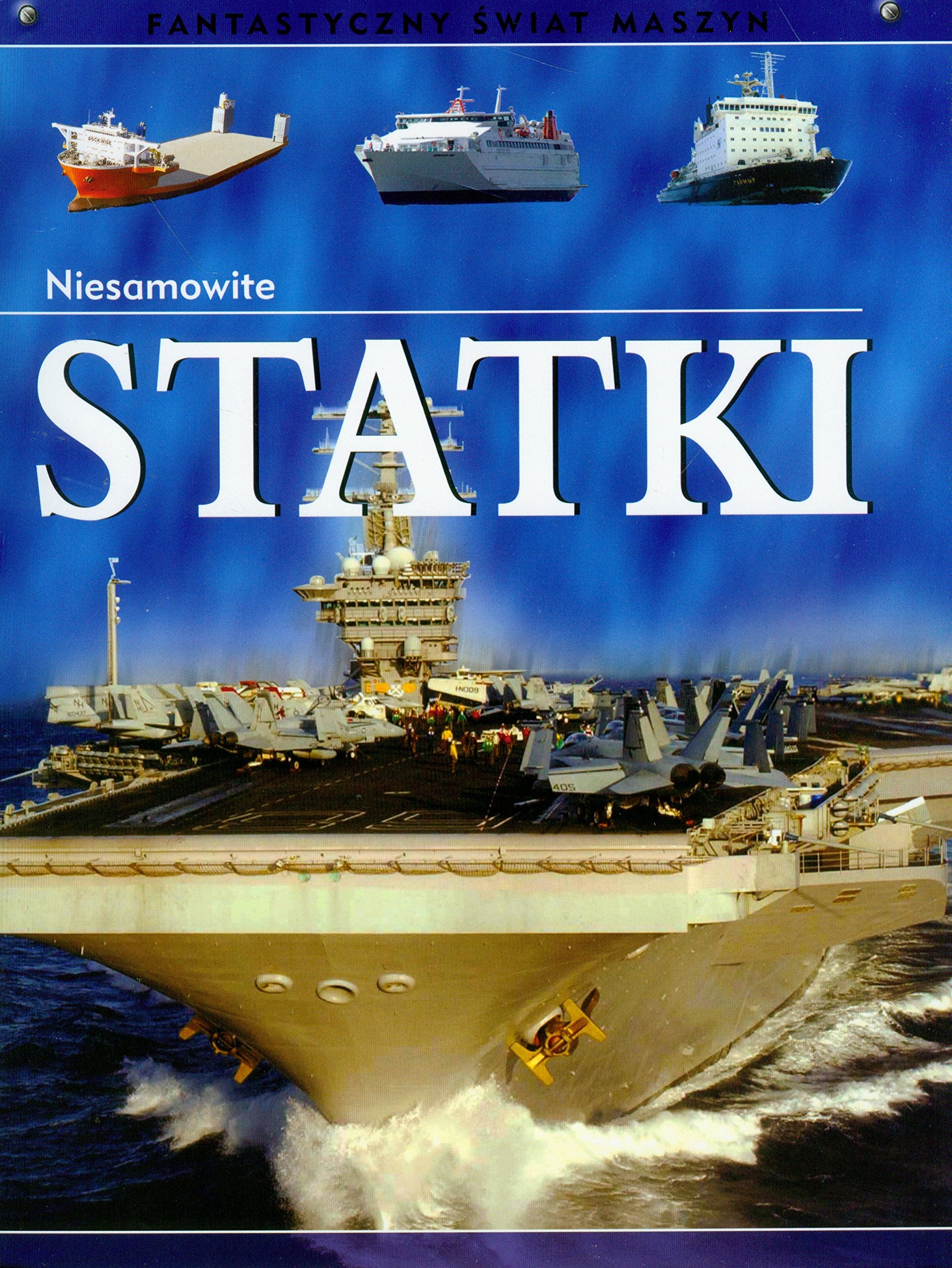 Niesamowite statki (FANTASTYCZNY ŚWIAT MASZYN) Books