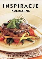 Inspiracje kulinarne. Inspirujace pomysly i dania z ziolami i przyprawami book