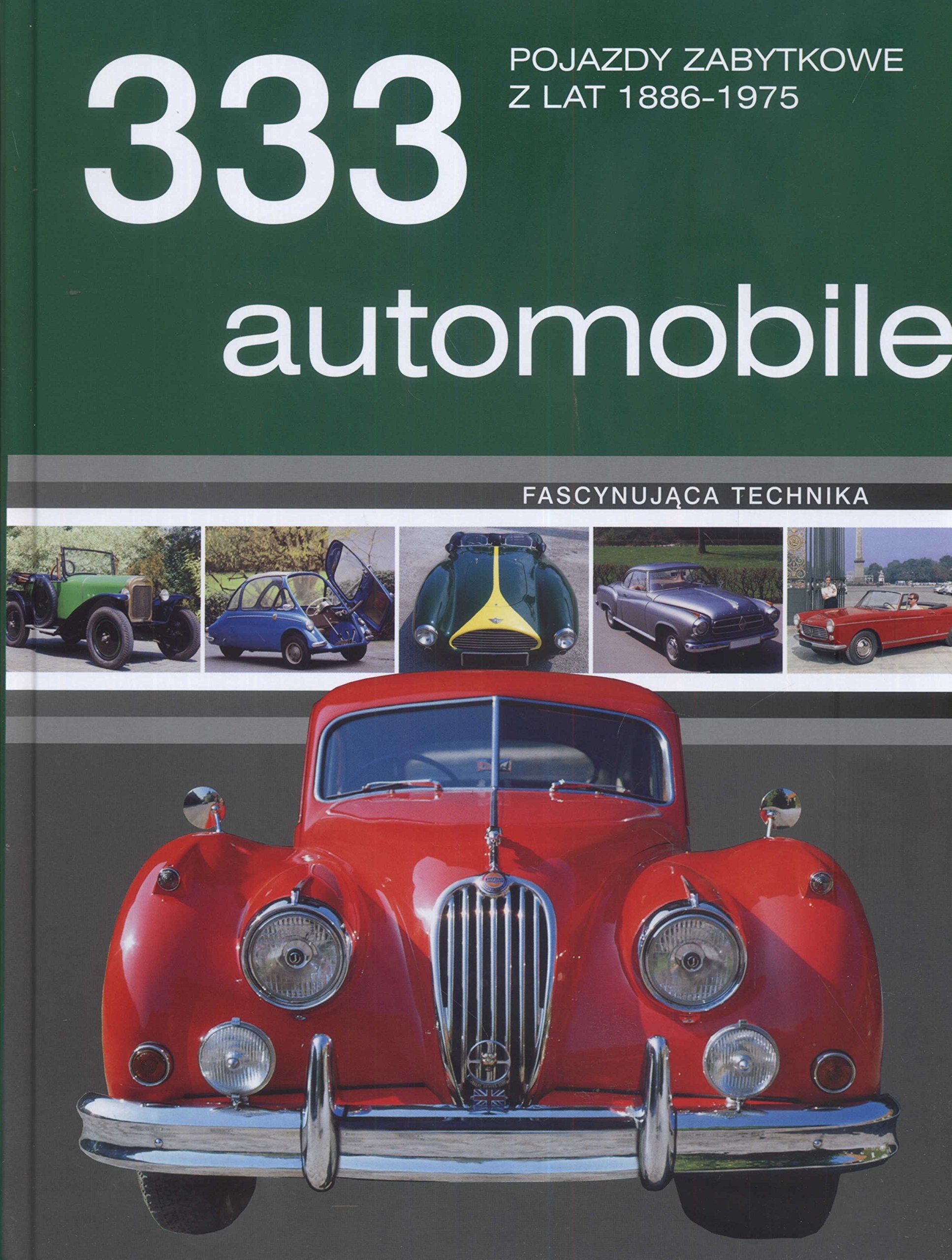 333 automobile: Pojazdy zabytkowe z lat 1886-1975 Books