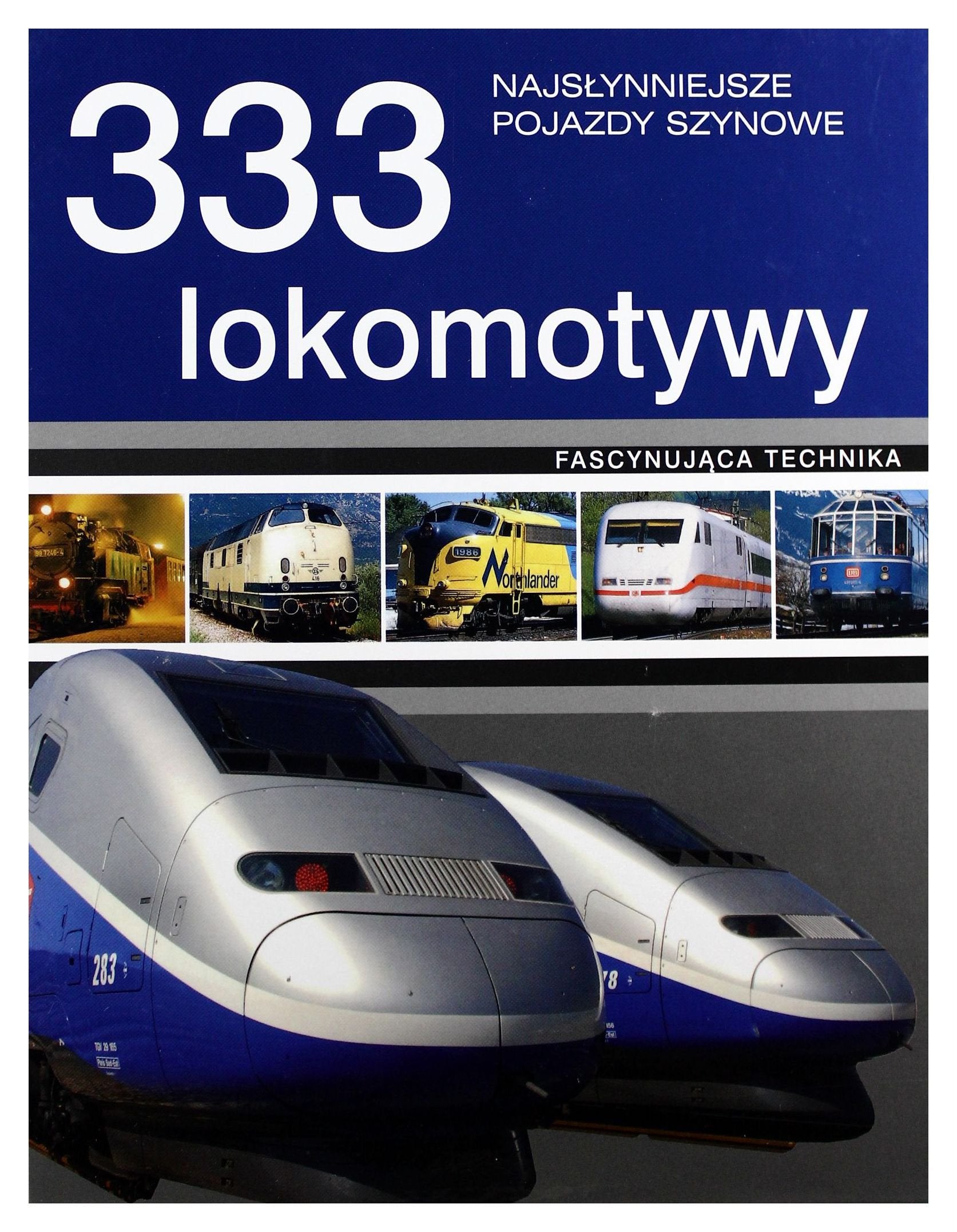333 lokomotywy: Najsłynniejsze pojazdy szynowe Books