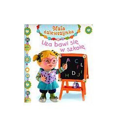 Liza bawi sie w szkole. Mala dziewczynka Books