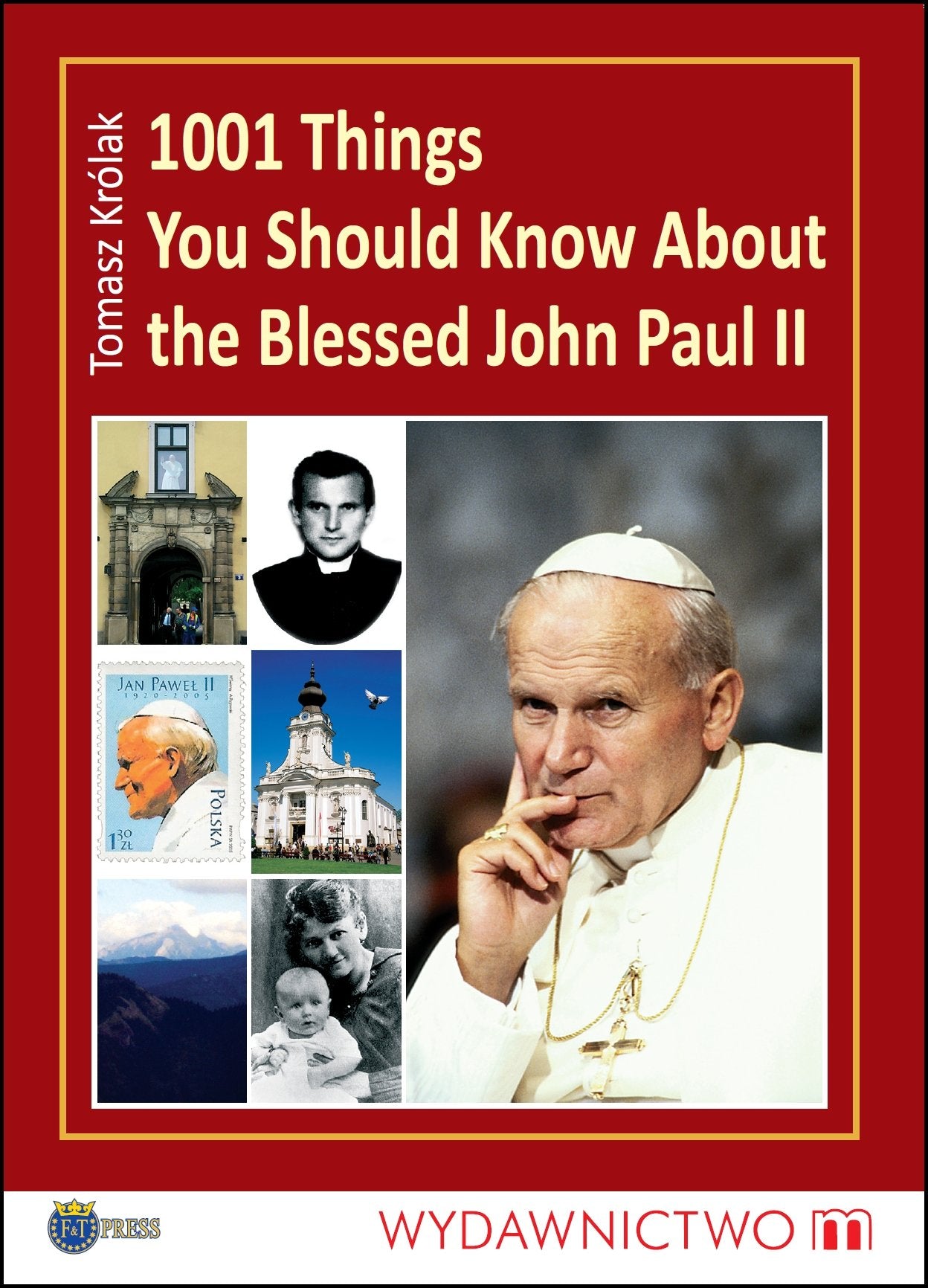 1001 things you should know about the Blessed John Paul II Memories