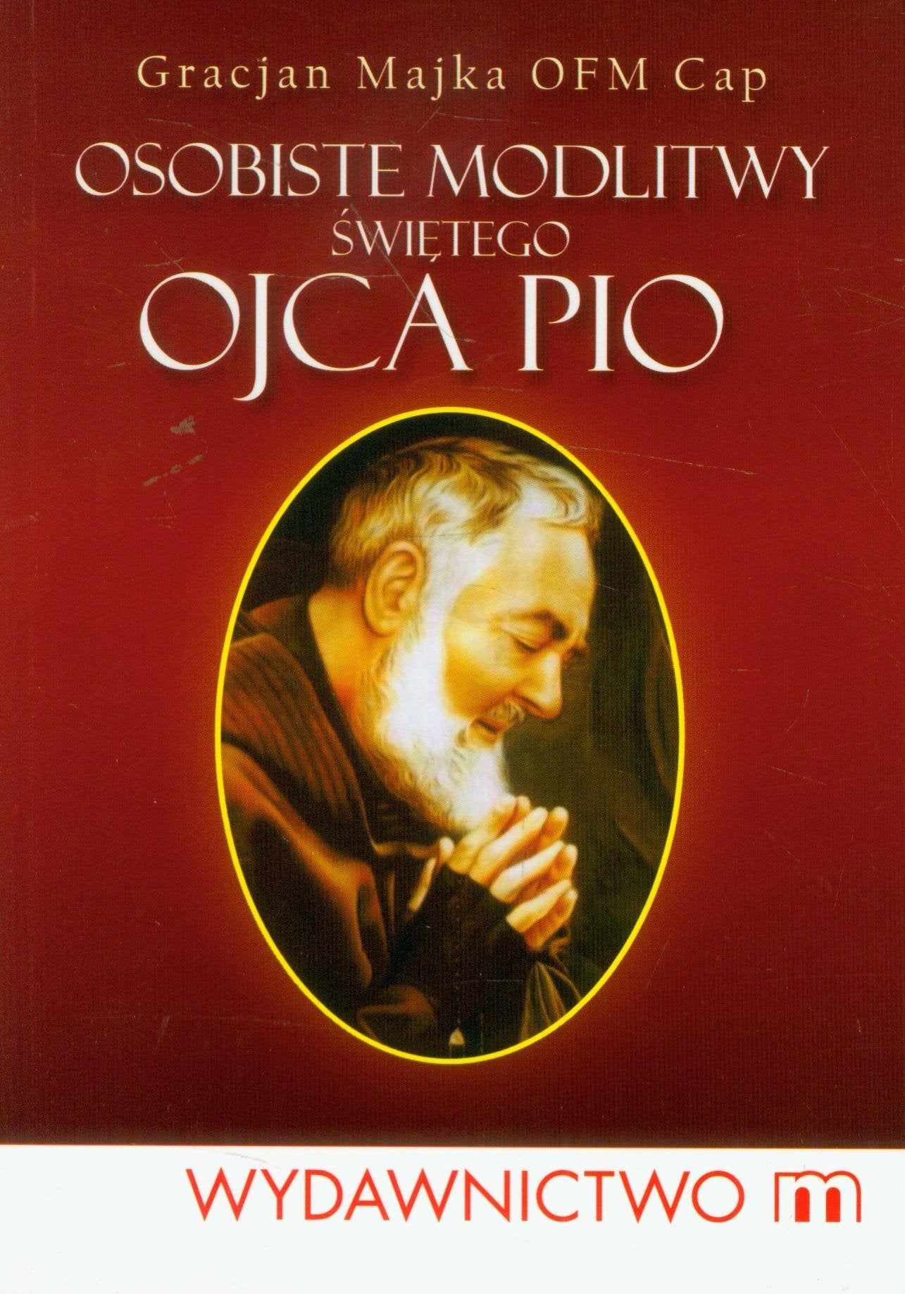 Osobiste modlitwy świętego Ojca Pio book