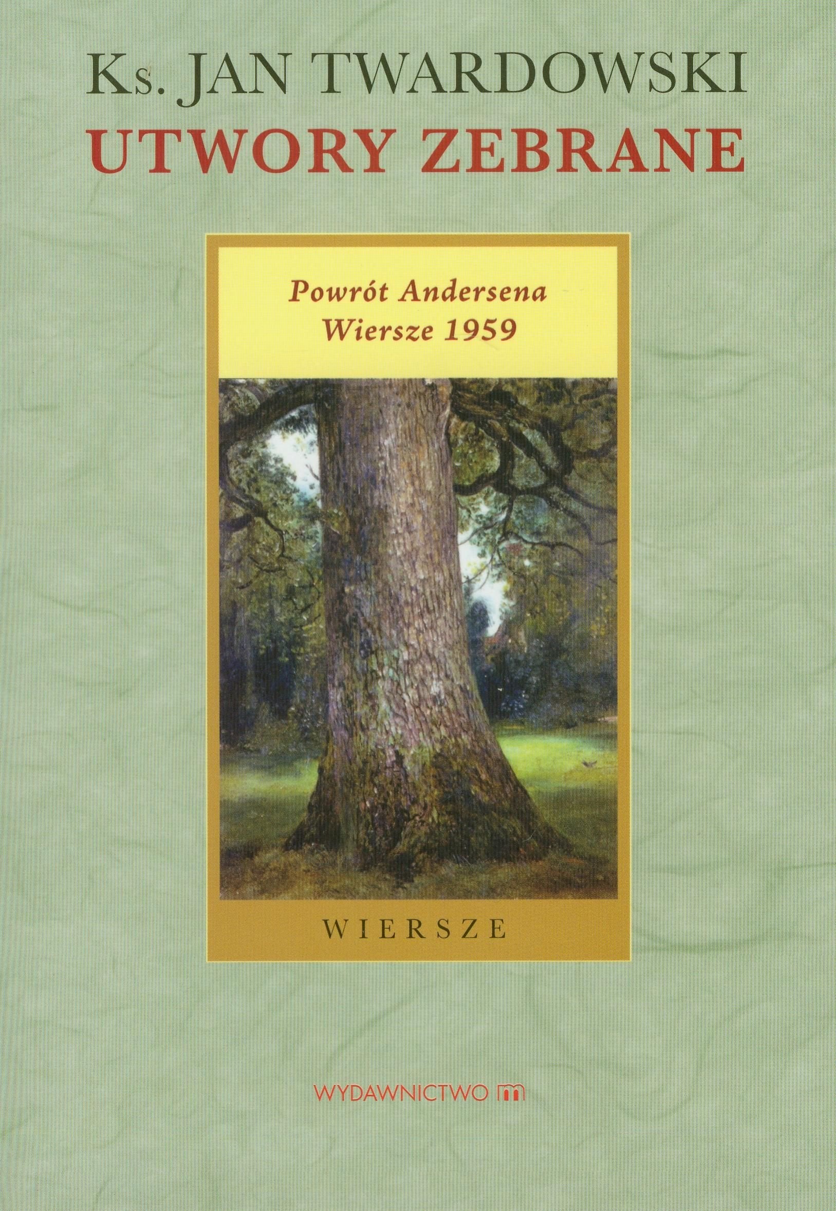 Utwory zebrane: Powrót Andresena Wiersze 1959 Books