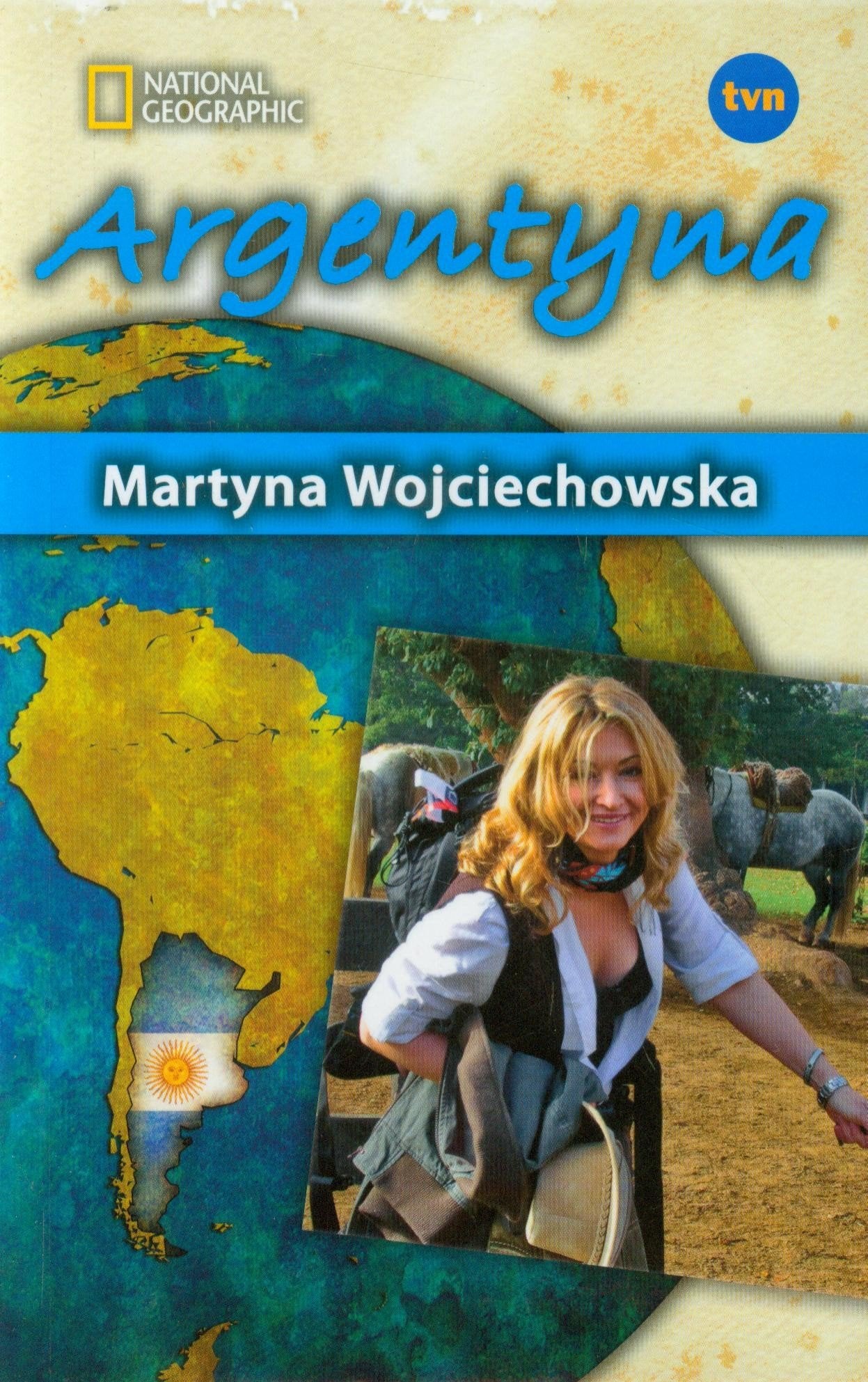 Kobieta na krancu swiata Argentyna Travelogues