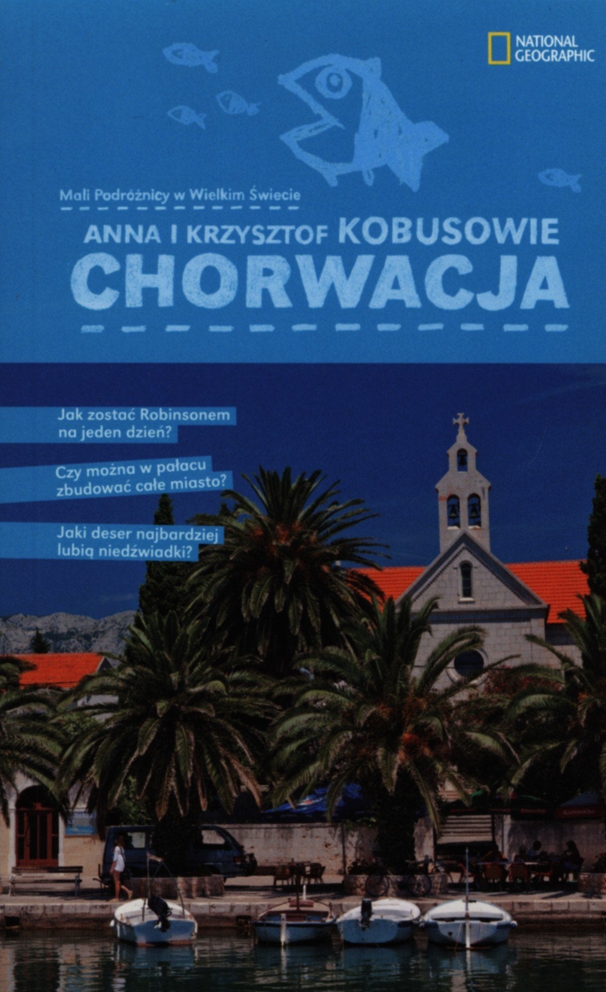 Chorwacja Mali podróznicy w wielkim swiecie book