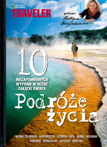 Podróże życia: 10 niezapomnianych wypraw w różne zakątki świata Books