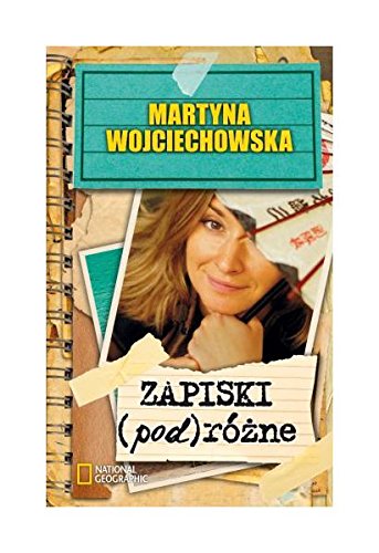 Zapiski (pod)rĂlĹzne - Martyna Wojciechowska. Wydanie kieszonkowe book