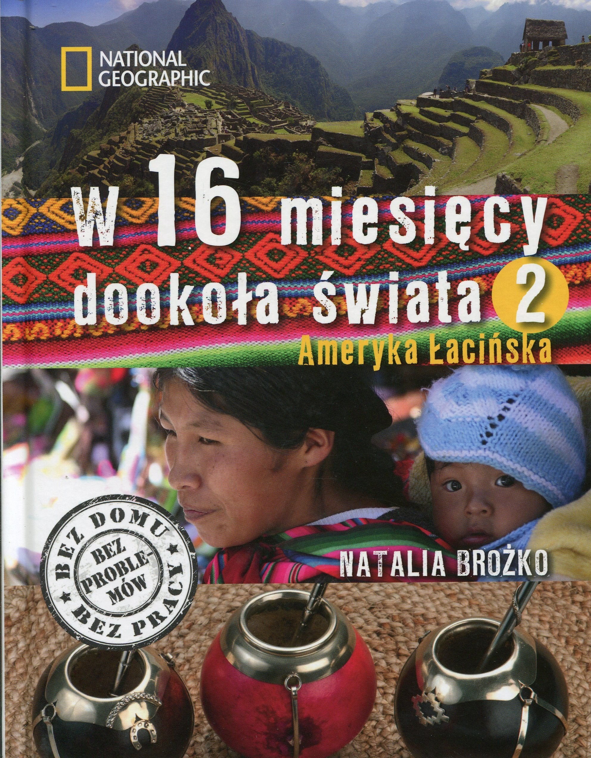 W 16 miesiecy dookola swiata 2 Ameryka Lacinska Memories
