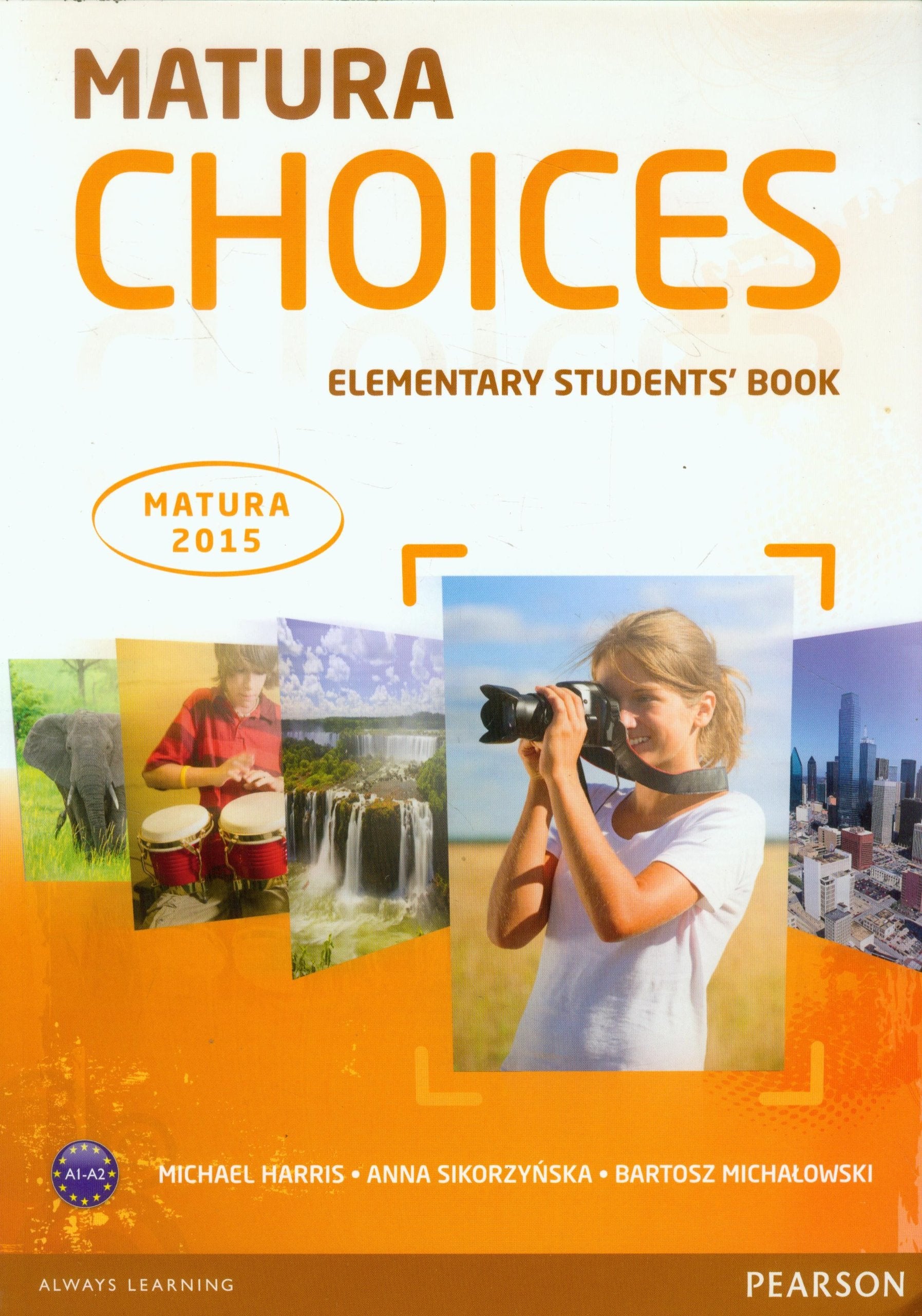 Matura Choices Elementary Students' Book: A1-A2 Matura 2015 Education & Training