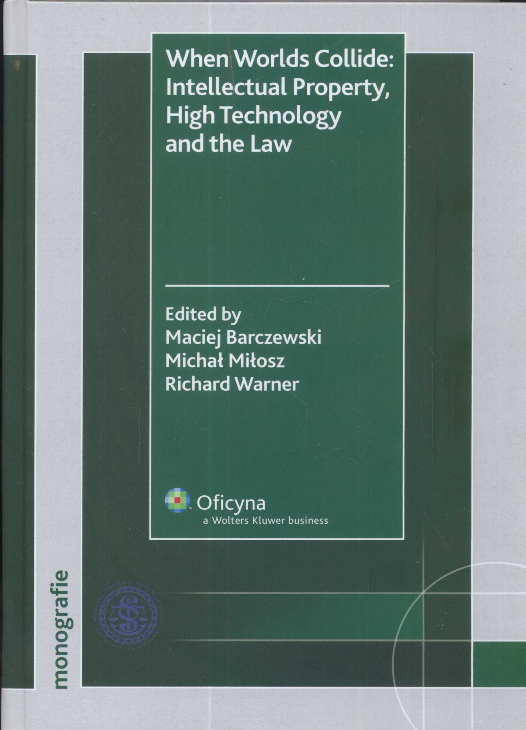 When Worlds Collie intellectual property high technology and the law Books