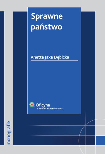 Sprawne państwo: Stan prawny: 30.06.2008 r. (MONOGRAFIE) Books