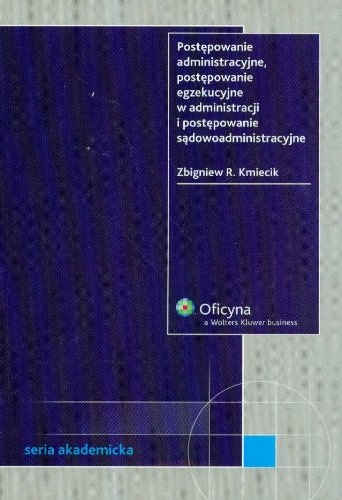 Postępowanie administracyjne postępowanie egzekucyjne w administracji i postępowanie sądowoadministracyjne (SERIA AKADEMICKA) Books