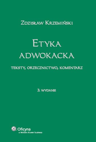 Etyka adwokacka: Testy, orzecznictwo, komentarz Books