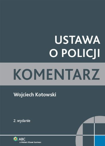 Ustawa o Policji Komentarz (SREBRNE KOMENTARZE) Books