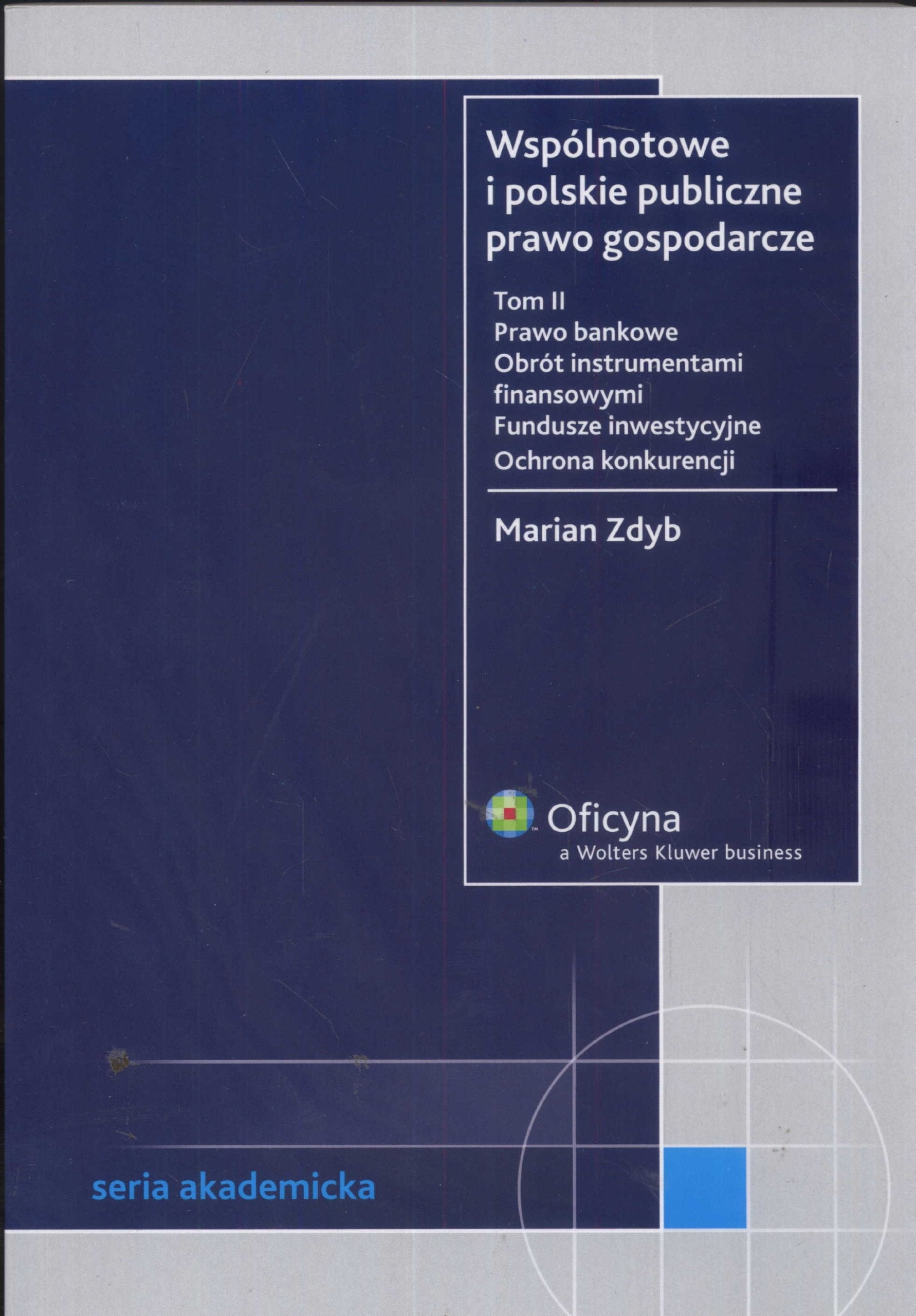 Wspólnotowe i polskie publiczne prawo gospodarcze Tom II Books