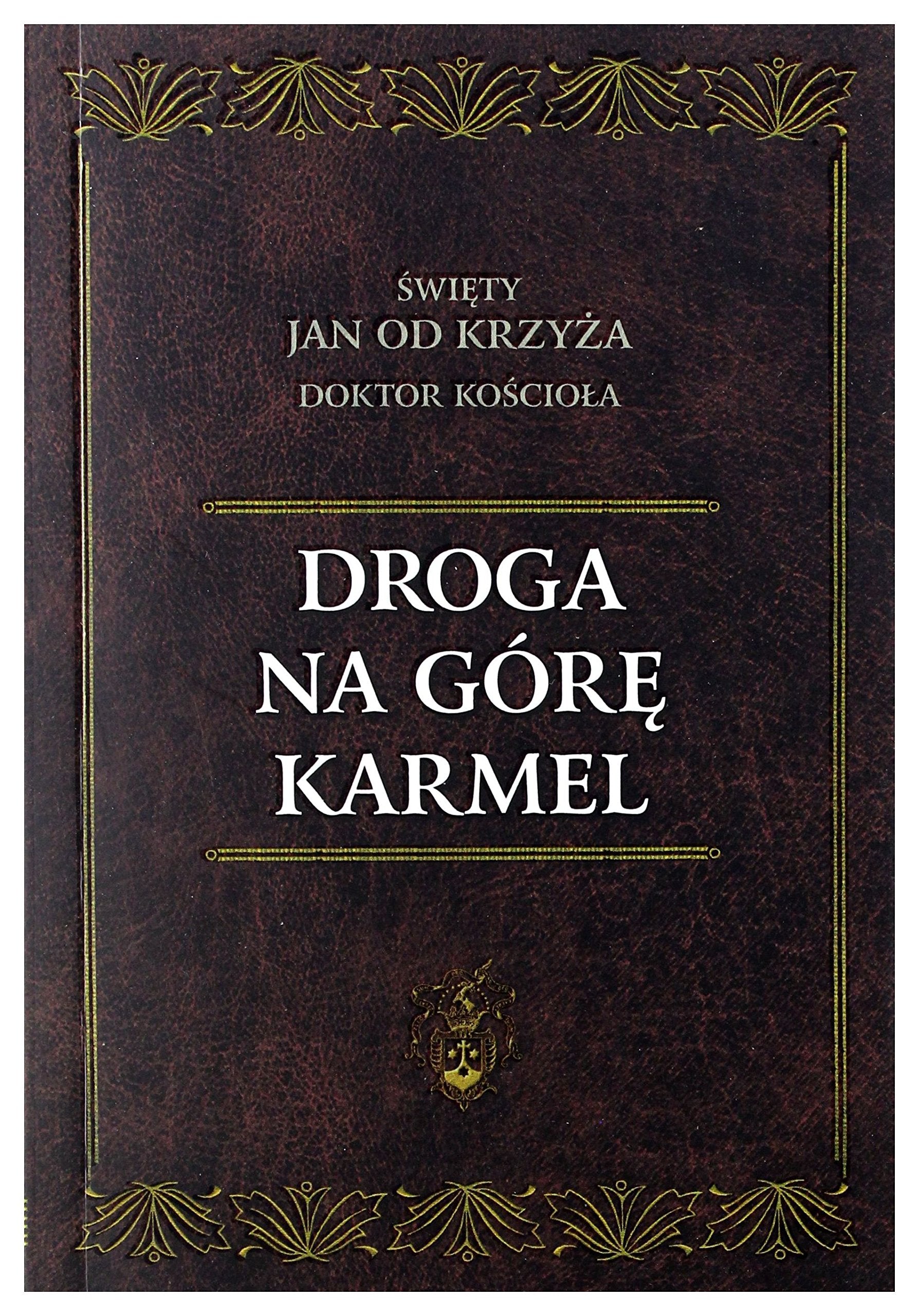 Droga na GĂłrę Karmel - Ĺ w. Jan od KrzyĹźa Books
