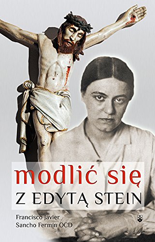Modlic sie z Edyta Stein Social Sciences