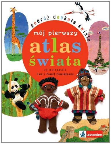 Mój pierwszy atlas swiata: Podróz dookola swiata Books