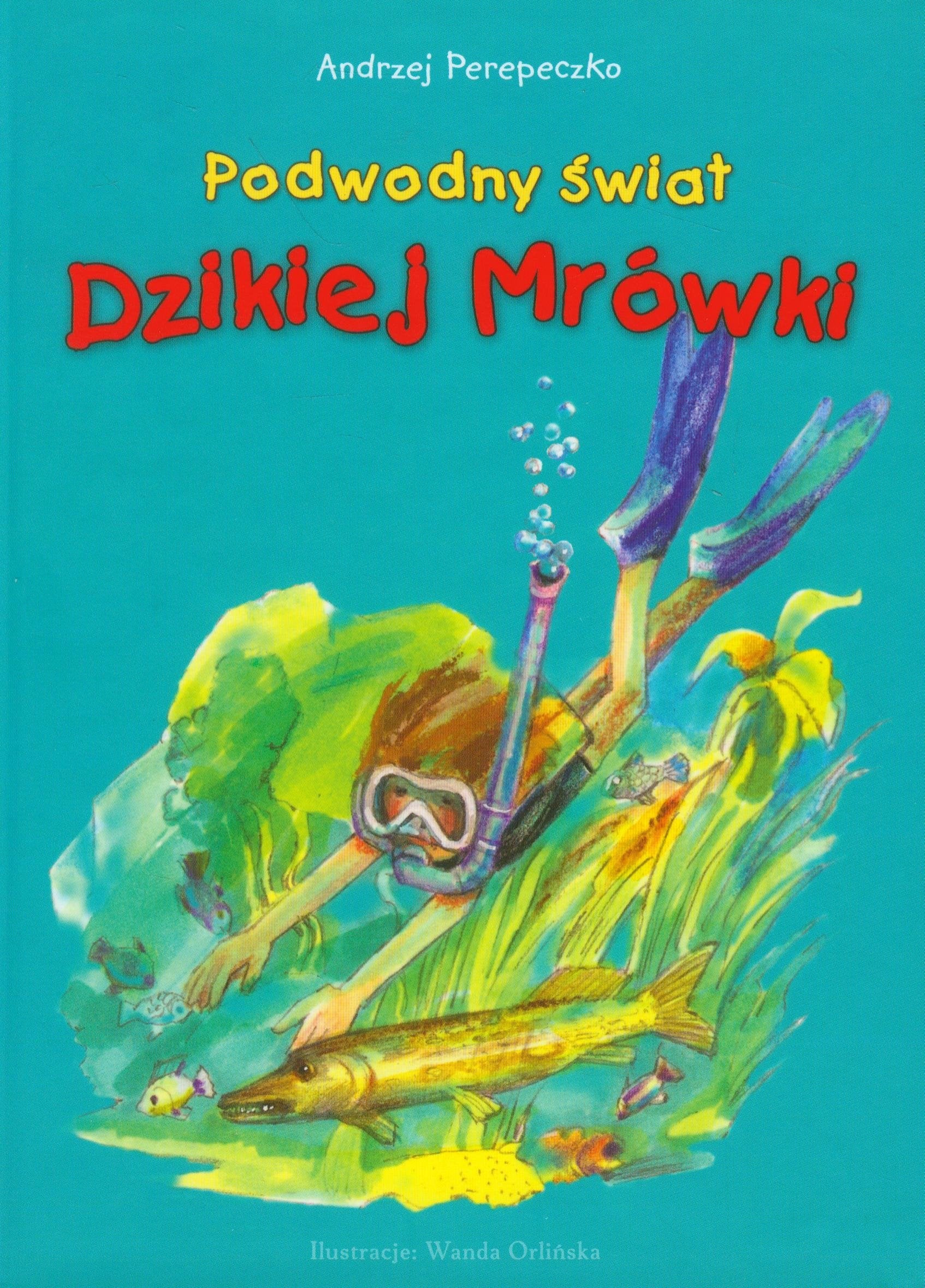 Podwodny świat Dzikiej Mrówki (DZIKA MRÓWKA) Books
