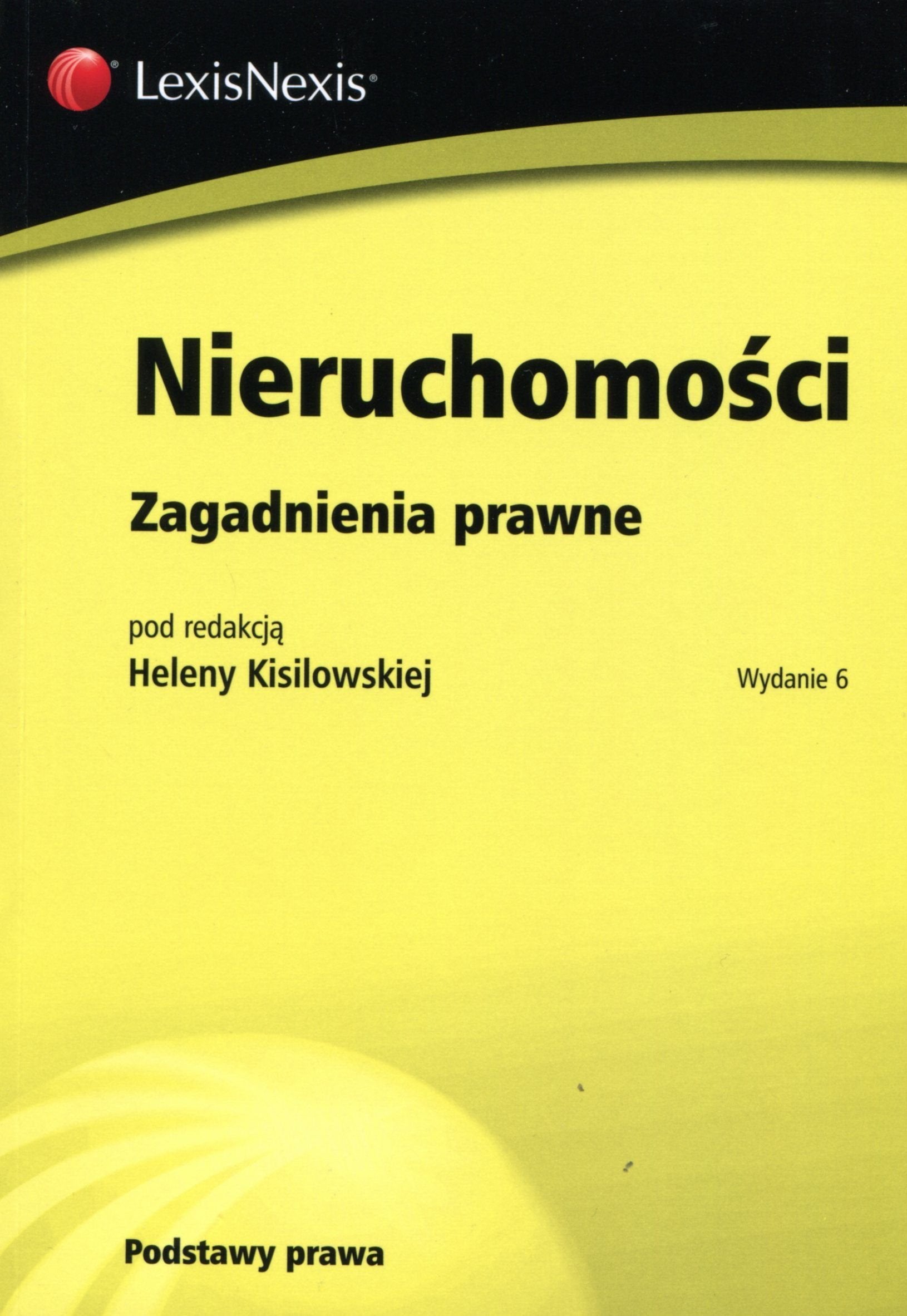 Nieruchomości Zagadnienia prawne (PODSTAWY PRAWA) Books